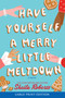 Have Yourself a Merry Little Meltdown (Large Print Edition) (A Novel) by Sheila Roberts, 9780778332176