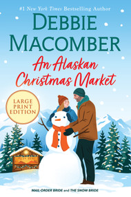 An Alaskan Christmas Market (Large Print Edition) by Debbie Macomber, 9780778332220
