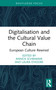 Digitalisation and the Cultural Value Chain (European Culture Rewired) by Annick Schramme, Laura D'hoore, 9781041164883