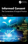 Informed Consent (The Cornerstone of Surgical Practice) by Stephen Chadwick, 9781041234333