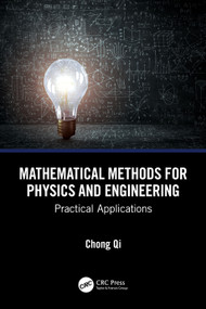 Mathematical Methods for Physics and Engineering (Practical Applications) by Chong Qi, 9781041139188