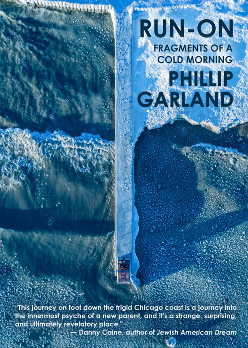 Run-On (Fragments of a Cold Morning) by Phillip Garland, 9781965199350