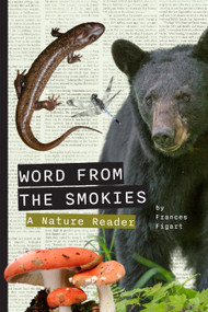 Word from the Smokies (A Nature Reader) by Frances Figart, Holly Kays, Elly Wells, 9780937207277