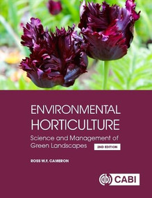 Environmental Horticulture (Science and Management of Green Landscapes) by Ross Cameron, 9781800621749