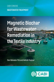 Magnetic Biochar for Wastewater Remediation in the Textile Industry - 9781836993995 by Dan Bahadur Pal, Ashish Kapoor