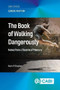 The Book of Walking Dangerously (Notes from a Theatre of Memory) by Kevin P Bingham, 9781836993247