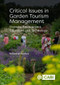 Critical Issues in Garden Tourism Management (Diversity, Environment, Education and Technology) by Richard W Benfield, 9781800626041