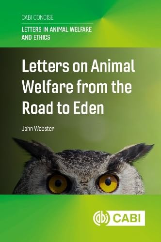 Letters on Animal Welfare from the Road to Eden - 9781836992301 by John Webster, 9781836992301