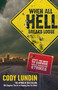 When All Hell Breaks Loose (Stuff You Need To Survive When Disaster Strikes) by Cody Lundin, Russ Miller, 9781423601050