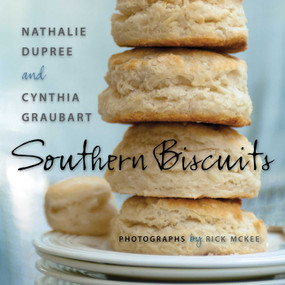 Southern Biscuits by Nathalie Dupree, Cynthia Graubart, Rick McKee, 9781423621768