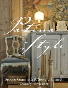 Patina Style by Brooke Giannetti, Steve Giannetti, 9781423622536