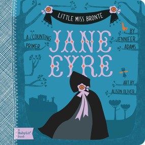 Jane Eyre (A BabyLit® Counting Primer) by Jennifer Adams, Alison Oliver, 9781423624745
