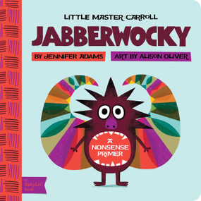 Jabberwocky (A BabyLit® Nonsense Primer) by Jennifer Adams, Alison Oliver, 9781423634089