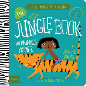 The Jungle Book (A BabyLit® Animals Primer) by Jennifer Adams, Alison Oliver, 9781423635482