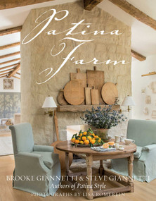 Patina Farm by Brooke Giannetti, Steve Giannetti, 9781423640462