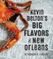 Kevin Belton's Big Flavors of New Orleans by Kevin Belton, Rhonda Findley, 9781423641575