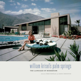 William Krisel's Palm Springs (The Language of Modernism) by Heidi Creighton, Chris Menrad, 9781423642329