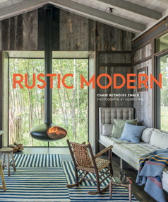 Rustic Modern by Chase Reynolds Ewald, Audrey Hall, 9781423644941