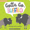 Gotta Go, Buffalo (A Silly Book of Fun Goodbyes) by Haily Meyers, Kevin Meyers, 9781423645986