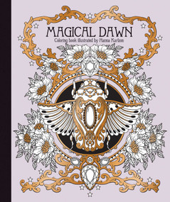 Magical Dawn Coloring Book (Hardcover adult coloring book featuring thick, high-quality paper) by Hanna Karlzon, 9781423646594