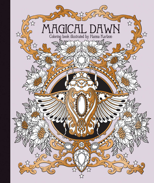 Magical Dawn Coloring Book (Hardcover adult coloring book featuring thick, high-quality paper) by Hanna Karlzon, 9781423646594