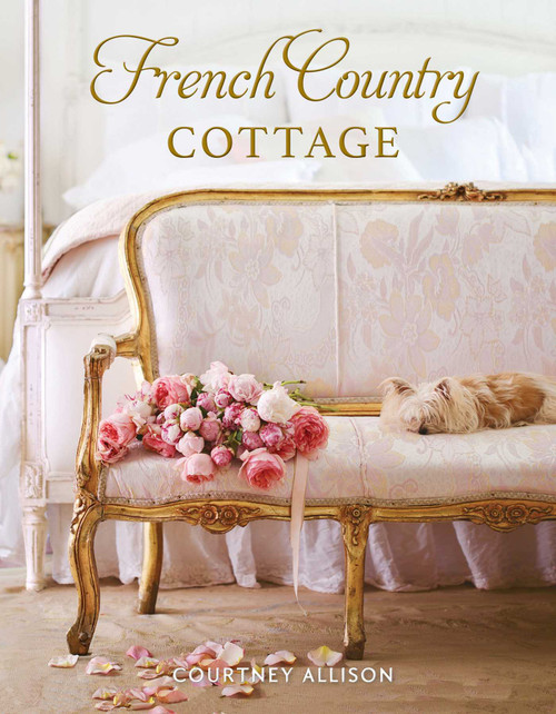 French Country Cottage by Courtney Allison, 9781423648925