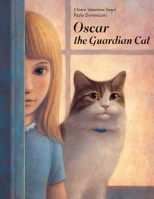 Oscar the Guardian Cat by Chiara Valentina Segré, Paolo Domeniconi, 9781423649342