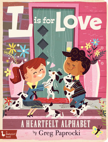 L is for Love (A Heartfelt Alphabet) by Greg  Paprocki, 9781423649854