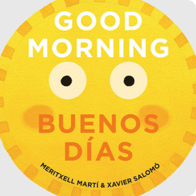 Good Morning - Buenos Días by Meritxell Martí, Xavier Salomó, 9781423650270