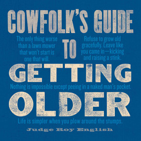Cowfolk's Guide to Getting Older by Roy English, 9781423651727