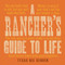 A Rancher's Guide to Life by Texas Bix Bender, 9781423651741