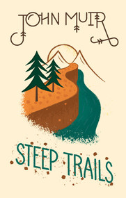 Steep Trails by John Muir, 9781423653738