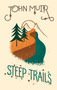 Steep Trails by John Muir, 9781423653738