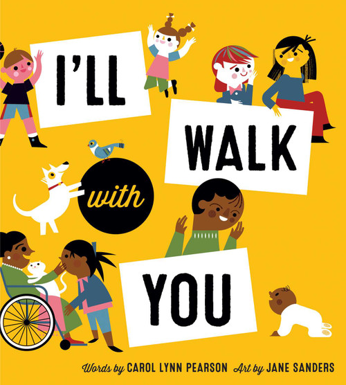 I'll Walk with You by Carol Lynn Pearson, Jane Sanders, 9781423653950
