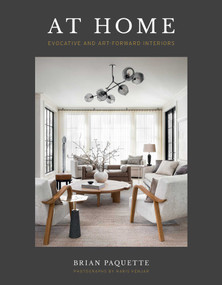 At Home (Evocative & Art-Forward Interiors) by Brian Paquette, 9781423654186