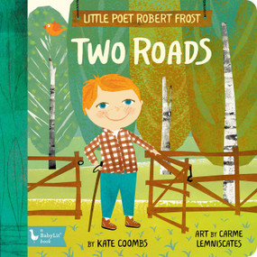 Little Poet Robert Frost: Two Roads by Kate Coombs, Carme Lemniscates, 9781423654278