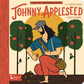 Little Naturalists: Johnny Appleseed by Kate Coombs, Seth Lucas, 9781423654292