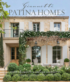 Patina Homes by Steve Giannetti, Brooke Giannetti, 9781423656845