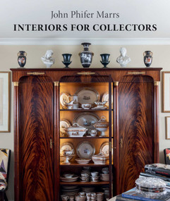 Interiors for Collectors by John Phifer Marrs, 9781423656869