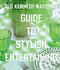 Ted Kennedy Watson's Guide to Stylish Entertaining by Ted Kennedy Watson, Lisa Birnbach, 9781423657293