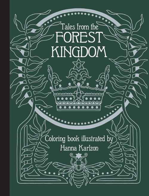 Tales from the Forest Kingdom Coloring Book by Hanna Karlzon, 9781423658344