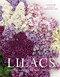Lilacs (Beautiful Varieties for Home and Garden) by Naomi Slade, Georgianna Lane, 9781423661306