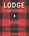 Lodge (An Indoorsy Tour of America's National Parks) by Max Humphrey, Kathryn O'Shea-Evans, David Tsay, Rob Schanz, 9781423661344