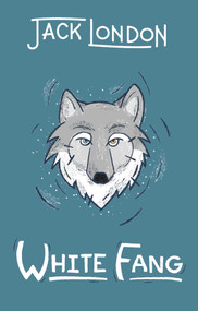 White Fang - 9781423661450 by Jack London, 9781423661450