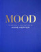 MOOD (Interiors & Inspiration) by Anne Hepfer, 9781423661511