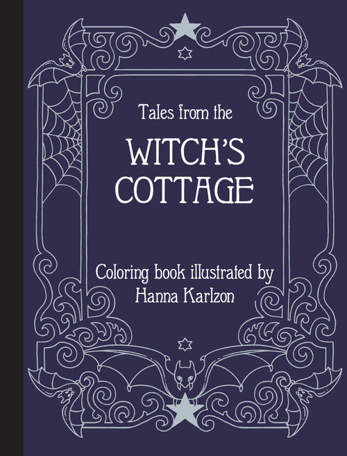 Tales from the Witch's Cottage (Coloring Book) by Hanna Karlzon, 9781423661658