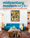 Midcentury Modern Style (An Approachable Guide to Inspired Rooms) by Karen Nepacena, Christopher Dibble, 9781423663959