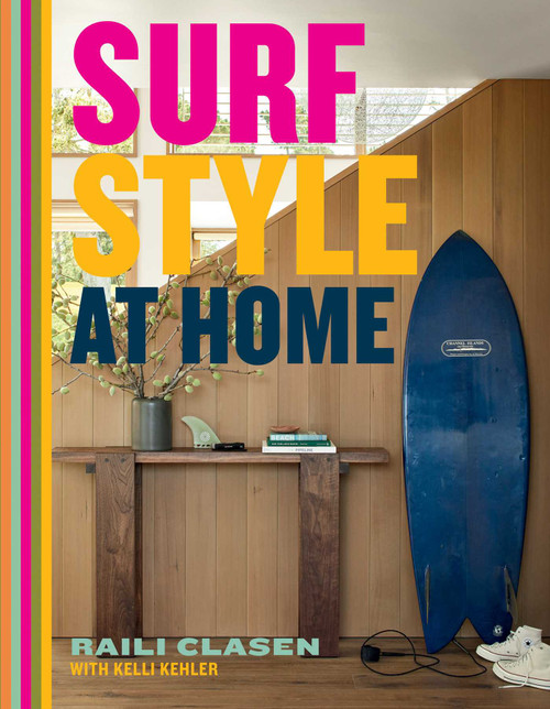 Surf Style at Home by Raili Clasen, 9781423664819