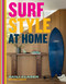 Surf Style at Home by Raili Clasen, 9781423664819