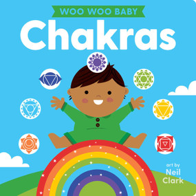 Woo Woo Baby: Chakras by Neil Clark, 9781423664840